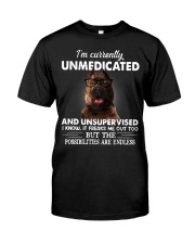 Im Curently Unmedicated And Unsuper Vised pitbull Classic T-Shirt front