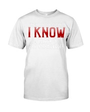 I'm No Biologist But I Know I Can't Get Pregnant Shirt Funny Sayings For Men's T-Shirts Classic T-Shirt front