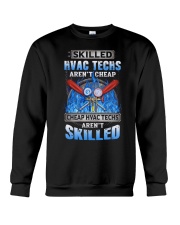 Skilled Hvac Tech Aren't Cheap Hvac Tech Aren't Skilled Shirt Gifts For Hvac Technician Crewneck Sweatshirt tile
