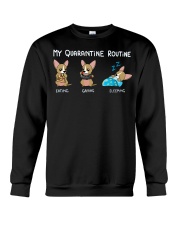 My Quarantine Routine chihuahua 2 Crewneck Sweatshirt thumbnail