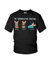 My Quarantine Routine chihuahua 2 Youth T-Shirt thumbnail