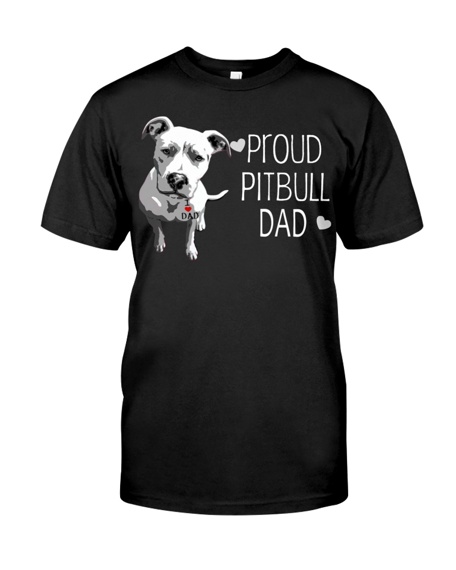 Pitbull Proud Pitbull Dad Classic T-Shirt