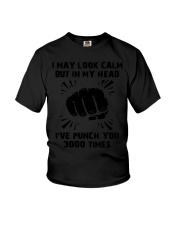 I May Look Calm But In My Head I've Punch You 3000 Times Shirt Funny Sarcastic T-Shirt Presents Youth T-Shirt tile