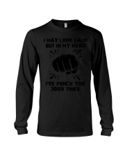 I May Look Calm But In My Head I've Punch You 3000 Times Shirt Funny Sarcastic T-Shirt Presents Long Sleeve Tee tile