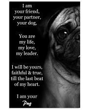 I Am Your Friend Your Partned Your Dog Pug 11x17 Poster front