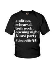 Audition Rehearsal Tech Week Opening Night Cast Party Shirt Best Gifts For Theater Lovers Youth T-Shirt tile