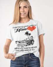 Better To Have Lived In Hawaii T-Shirt Gift Ideas For Beach Lovers Friends Classic T-Shirt apparel-classic-tshirt-lifestyle-front-100