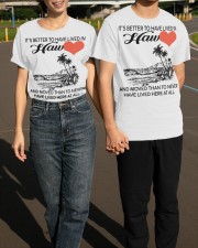 Better To Have Lived In Hawaii T-Shirt Gift Ideas For Beach Lovers Friends Classic T-Shirt apparel-classic-tshirt-lifestyle-front-145