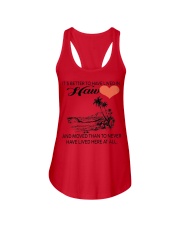 Better To Have Lived In Hawaii T-Shirt Gift Ideas For Beach Lovers Friends Ladies Flowy Tank tile