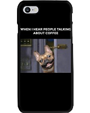 When I Hear People Talking About Frenchie Coffee Phone Case thumbnail