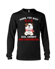 Yeah I'Ve Got O C D Old Cranky And Bulldog Long Sleeve Tee thumbnail