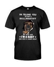 Bullmastiff I'm telling you i'm not a Classic T-Shirt front