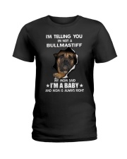 Bullmastiff I'm telling you i'm not a Ladies T-Shirt thumbnail