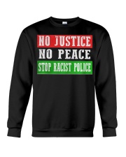 No Justice No Peace Stop Racist Police Crewneck Sweatshirt thumbnail