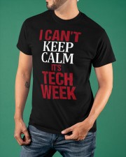 I Can't Keep Calm It's Tech Week Actor T-Shirt Backstage Theatre Clothing 2021 Classic T-Shirt apparel-classic-tshirt-lifestyle-front-88