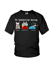 My Quarantine Routine frenchie3 Youth T-Shirt thumbnail