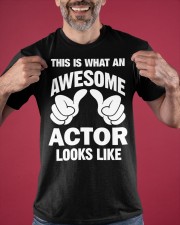 This Is What An Awesome Actor Looks Like Shirt Funny Sayings T-Shirt Gifts For Adults Classic T-Shirt apparel-classic-tshirt-lifestyle-front-181