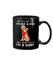 I'm Telling You I'M Not A Dog My Mom Retrievers Go Mug thumbnail