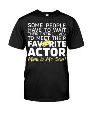 Favorite Actor Mine Is My Shirt Stage Drama Actors Quotes Tees Gifts For Mother Classic T-Shirt front