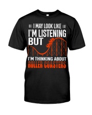 I'm Thinking About Roller Coasters Shirt Funny Saying Amusement Park T-Shirt Boyfriend Presents Classic T-Shirt front