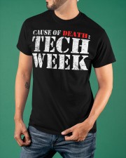 Tech Week (Cause Of Death) Shirt Theater Geek Crew T-Shirt Christmas Gifts For Actors Classic T-Shirt apparel-classic-tshirt-lifestyle-front-88