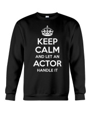 Keep Calm And Let An Actor Handle It Shirt Title Profession Funny Tees For Women Crewneck Sweatshirt tile