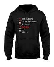 Born Awesome Survive Childhood Get Skills Actor Shirt Humor Joke Actor Clothes Gifts Hooded Sweatshirt tile