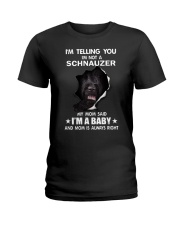 i'm telling you i'm not a schnauzer Ladies T-Shirt thumbnail