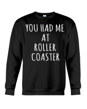 You Had Me At Roller Coaster Shirt Funny Sayings Gifts For Roller Coaster Fans Crewneck Sweatshirt tile