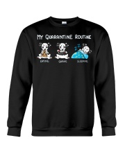 My Quarantine Routine Dalmatian2 Crewneck Sweatshirt thumbnail