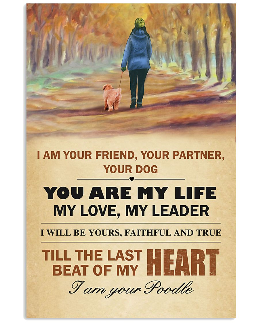 I Am Your Friend - Your Partner-Your Dog 11x17 Poster