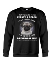 I Don'T Like To Think Before I Speak Pug Crewneck Sweatshirt thumbnail