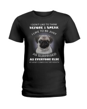 I Don'T Like To Think Before I Speak Pug Ladies T-Shirt thumbnail