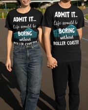 Admit It Life Would Be Boring Without Roller Coaster Shirt Gifts For Roller Coaster Enthusiasts Classic T-Shirt apparel-classic-tshirt-lifestyle-front-145