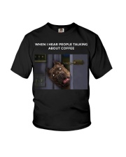 When I Hear People Talking About Pitbull Coffee Youth T-Shirt thumbnail