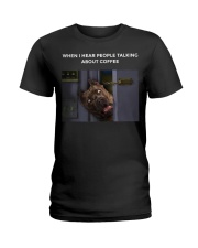When I Hear People Talking About Pitbull Coffee Ladies T-Shirt thumbnail