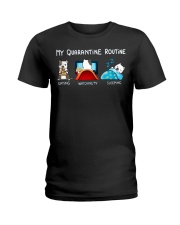 My Quarantine Routine pitbull4 Ladies T-Shirt thumbnail