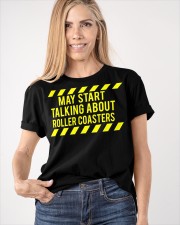 May Start Talking About Roller Coasters Shirt Roller Coaster Enthusiast Quote T-Shirt Gift Classic T-Shirt apparel-classic-tshirt-lifestyle-front-100