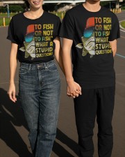 To Fish Or Not What A Stupid Question T-Shirt Funny Fishing Shirt Gift Ideas For Him Classic T-Shirt apparel-classic-tshirt-lifestyle-front-145