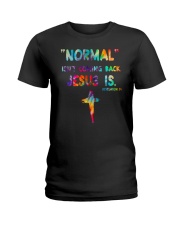 Normal Isn't Coming Back Jesus Is Revelation 14 Shirt Cross Christian Apparel Gifts Ladies T-Shirt tile