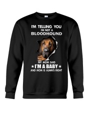 I'm telling you i'm not a bloodhound Crewneck Sweatshirt thumbnail