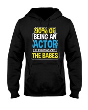 90 Of Being An Actor Is Fighting Off The Babes Shirt Funny Graphic T-Shirt Great Gifts For Mom Hooded Sweatshirt tile