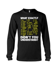 What Exactly Didn't You Understand T-Shirt Funny Graphic Tees For Men Women Long Sleeve Tee tile