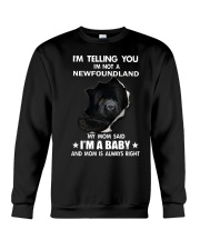 I'm telling you i'm not a newfoundland Crewneck Sweatshirt thumbnail