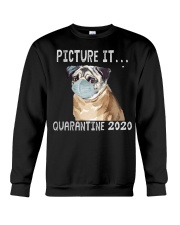 Picture It Quarantine 2020 pug Crewneck Sweatshirt thumbnail