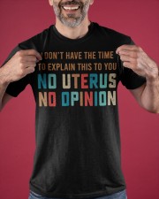 No Uterus No Opinion Pro Choice T-Shirt Women's Rights My Body My Choice Shirt Classic T-Shirt apparel-classic-tshirt-lifestyle-front-181