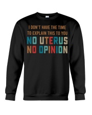 No Uterus No Opinion Pro Choice T-Shirt Women's Rights My Body My Choice Shirt Crewneck Sweatshirt tile