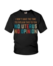 No Uterus No Opinion Pro Choice T-Shirt Women's Rights My Body My Choice Shirt Youth T-Shirt tile