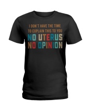 No Uterus No Opinion Pro Choice T-Shirt Women's Rights My Body My Choice Shirt Ladies T-Shirt tile
