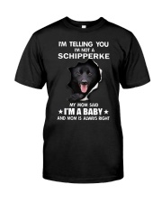 i'm telling you i'm not a schipperke Classic T-Shirt front
